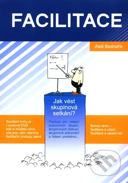 Kniha: Facilitace (Aleš Bednařík). Aisis, 2007 Kniha: Facilitace (Aleš Bednařík). Aisis, 2007