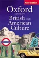 Kniha: Oxford Guide to British and American Culture (J. Crowther). Oxford University Press, 2005 Kniha: Oxford Guide to British and American Culture (J. Crowther). Oxford University Press, 2005