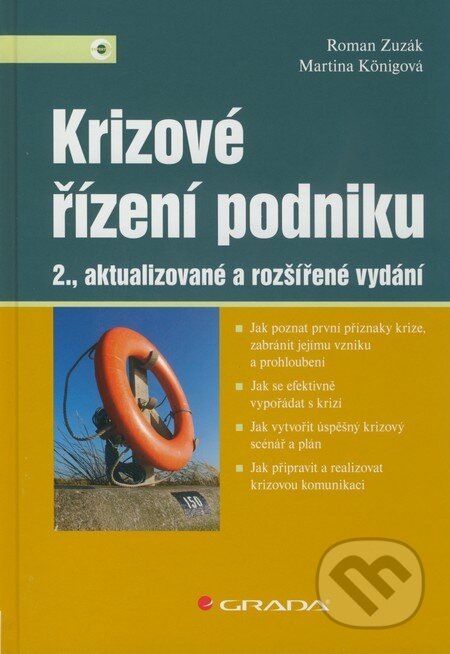 Kniha: Krizové řízení podniku (Martina Königová a Roman Zuzák). Grada, 2009 Kniha: Krizové řízení podniku (Martina Königová a Roman Zuzák). Grada, 2009