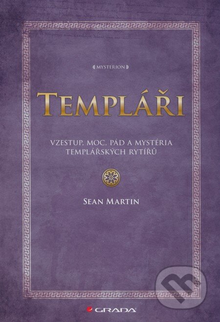 Kniha: Templáři (Sean Martin). Grada, 2009 Kniha: Templáři (Sean Martin). Grada, 2009