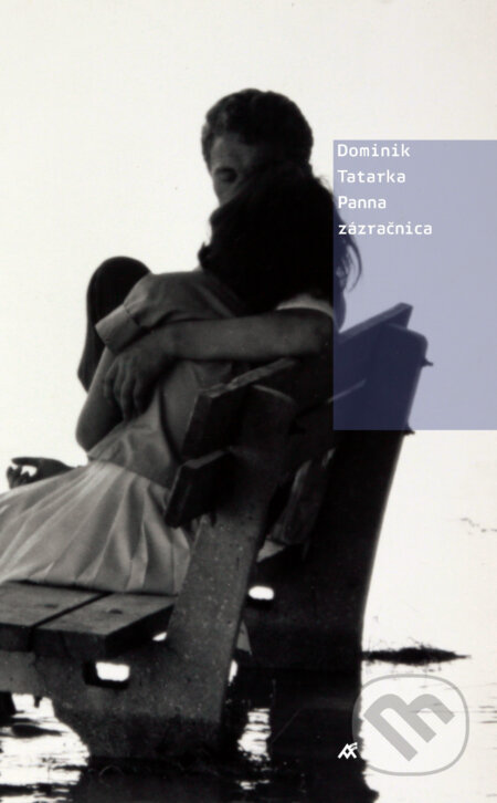 Kniha: Panna zázračnica (Dominik Tatarka). Artforum, 2009 Kniha: Panna zázračnica (Dominik Tatarka). Artforum, 2009