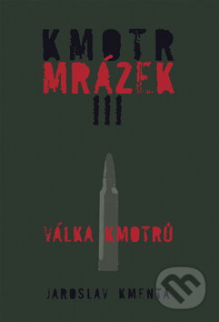 Kniha: Kmotr Mrázek III (Jaroslav Kmenta). Jaroslav Kmenta, 2009 Kniha: Kmotr Mrázek III (Jaroslav Kmenta). Jaroslav Kmenta, 2009