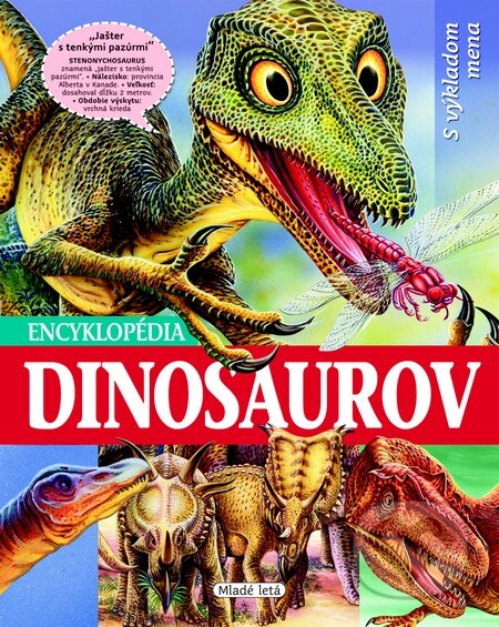 Kniha: Encyklopédia dinosaurov (Francisco Arredondo). Mladé letá, 2009 Kniha: Encyklopédia dinosaurov (Francisco Arredondo). Mladé letá, 2009