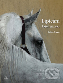 Kniha: Lipicáni (Dalibor Gregor). Ing. Dalibor Gregor, 2008 Kniha: Lipicáni (Dalibor Gregor). Ing. Dalibor Gregor, 2008