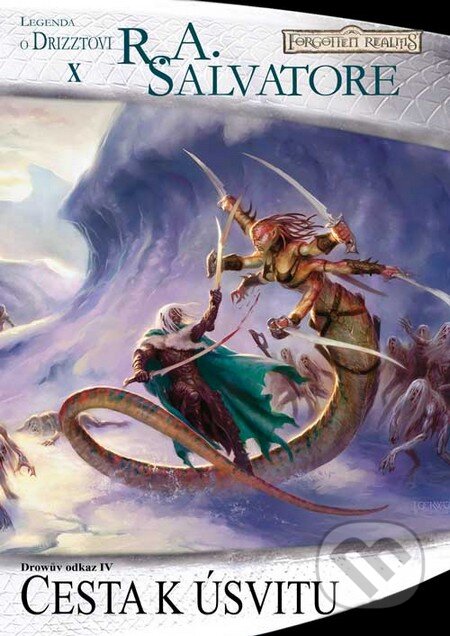 Kniha: Drowův odkaz 4: Cesta k úsvitu (R.A. Salvatore). FANTOM Print, 2009 Kniha: Drowův odkaz 4: Cesta k úsvitu (R.A. Salvatore). FANTOM Print, 2009