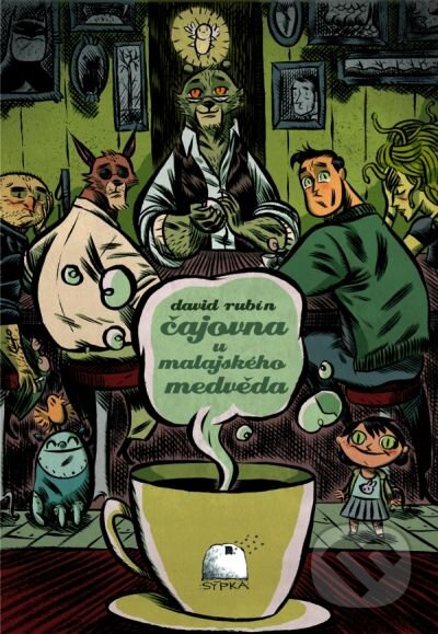 Kniha: Čajovna u Malajského medvěda (David Rubin). Sýpka, 2009 Kniha: Čajovna u Malajského medvěda (David Rubin). Sýpka, 2009