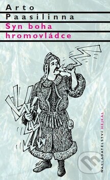 Kniha: Syn boha hromovládce (Arto Paasilinna). Hejkal, 2009 Kniha: Syn boha hromovládce (Arto Paasilinna). Hejkal, 2009