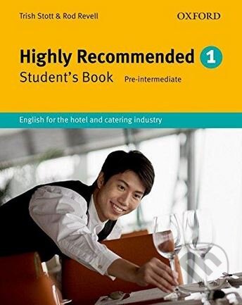 Kniha: Highly Recommended: Student's Book (Rod Revell a Trish Stott). Oxford University Press, 2004 Kniha: Highly Recommended: Student's Book (Rod Revell a Trish Stott). Oxford University Press, 2004