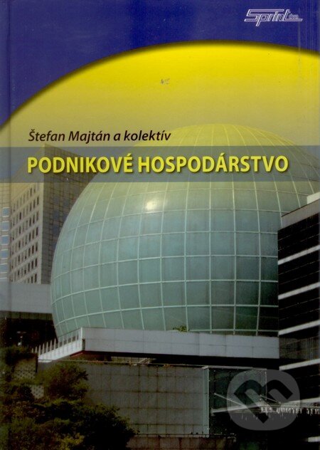 Kniha: Podnikové hospodárstvo (Štefan Majtán a kolektiv). Sprint dva, 2009 Kniha: Podnikové hospodárstvo (Štefan Majtán a kolektiv). Sprint dva, 2009