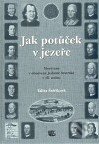 Kniha: Jak potůček v jezeře (Edita Štěříková). Kalich, 2009 Kniha: Jak potůček v jezeře (Edita Štěříková). Kalich, 2009