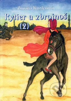 Kniha: Rytier a zbrojnoš (2) (Zuzana Kuglerová). Vydavateľstvo Spolku slovenských spisovateľov, 2008 Kniha: Rytier a zbrojnoš (2) (Zuzana Kuglerová). Vydavateľstvo Spolku slovenských spisovateľov, 2008