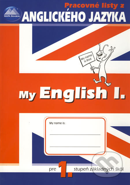 Kniha: My English I. pre 1. stupeň základných škôl (Lenka Sokolová). Mapa Slovakia, 2009 Kniha: My English I. pre 1. stupeň základných škôl (Lenka Sokolová). Mapa Slovakia, 2009