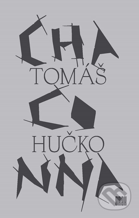 E-kniha: Chaconna (Tomáš Hučko). BRAK, 2018 E-kniha: Chaconna (Tomáš Hučko). BRAK, 2018