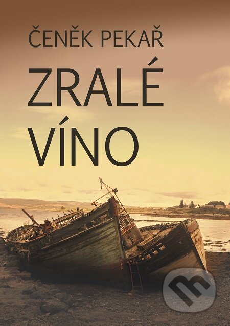 E-kniha: Zralé víno (Čeněk Pekař). E-knihy jedou E-kniha: Zralé víno (Čeněk Pekař). E-knihy jedou