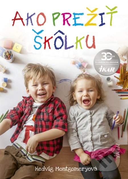 Kniha: Ako prežiť škôlku (Hedvig Montgomery), 2020 Kniha: Ako prežiť škôlku (Hedvig Montgomery), 2020