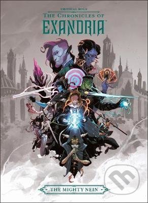 Kniha: Critical Role: The Chronicles Of Exandria - The Mighty Nein (Critical Role Team). Dark Horse, 2020 Kniha: Critical Role: The Chronicles Of Exandria - The Mighty Nein (Critical Role Team). Dark Horse, 2020