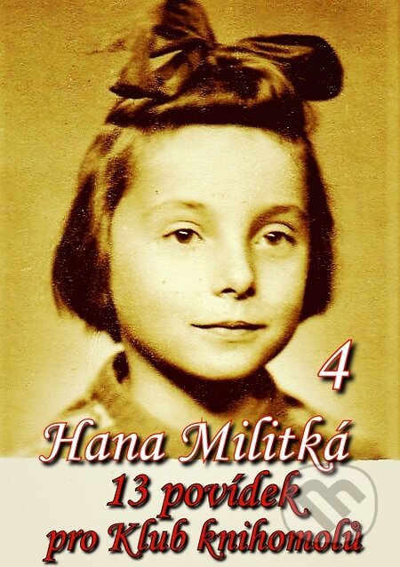 E-kniha: 13 povídek pro Klub knihomolů 4 (Hana Militká). E-knihy jedou E-kniha: 13 povídek pro Klub knihomolů 4 (Hana Militká). E-knihy jedou