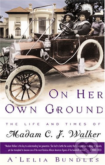 Kniha: On Her Own Ground:The Life and Times of Madam C.J. Walker (Perry A'Lelia Bundles). John Murray, 2020 Kniha: On Her Own Ground:The Life and Times of Madam C.J. Walker (Perry A'Lelia Bundles). John Murray, 2020