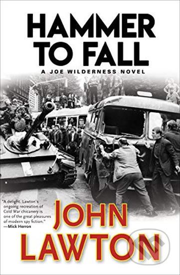Hammer to Fall - John Lawton, Atlantic Books, 2020