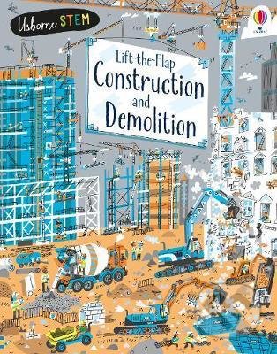 Lift-the-Flap Construction and Demolition - Jerome Martin, Peter Allen (ilustrácie), Usborne, 2020