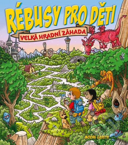 Kniha: Rébusy pro děti: Velká hradní záhada (Gareth Moore). CPRESS, 2020 Kniha: Rébusy pro děti: Velká hradní záhada (Gareth Moore). CPRESS, 2020