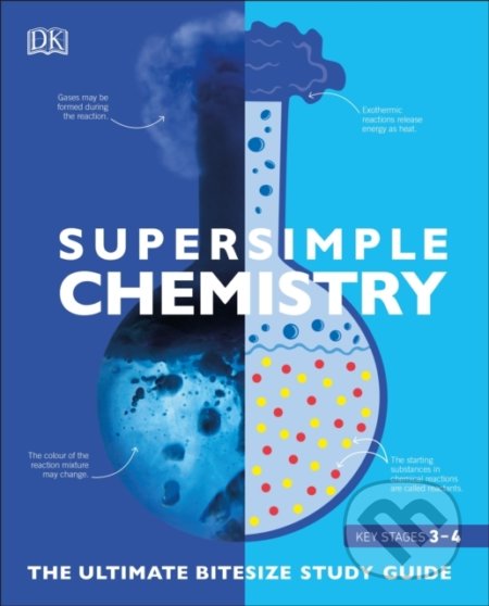 Kniha: SuperSimple Chemistry (Dorling Kindersley). Dorling Kindersley, 2020 Kniha: SuperSimple Chemistry (Dorling Kindersley). Dorling Kindersley, 2020