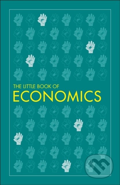 Kniha: The Little Book of Economics (Dorling Kindersley). Dorling Kindersley, 2020 Kniha: The Little Book of Economics (Dorling Kindersley). Dorling Kindersley, 2020