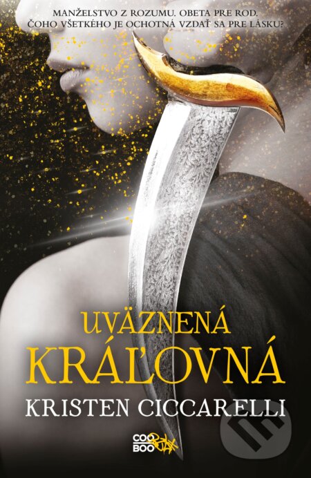 E-kniha: Uväznená kráľovná (Kristen Ciccarelli). CooBoo SK, 2020 E-kniha: Uväznená kráľovná (Kristen Ciccarelli). CooBoo SK, 2020