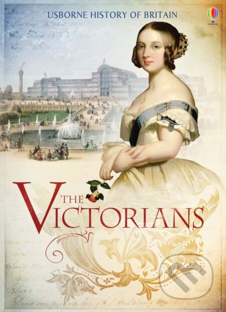 Kniha: The Victorians (Ruth Brocklehurst). Usborne, 2013 Kniha: The Victorians (Ruth Brocklehurst). Usborne, 2013