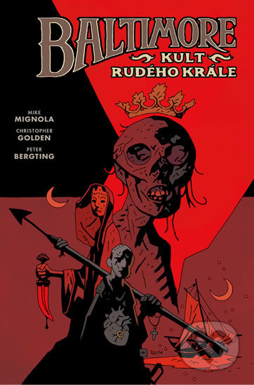 Kniha: Baltimore 6: Kult Rudého krále (Christopher Golden a Mike Mignola). Comics centrum, 2020 Kniha: Baltimore 6: Kult Rudého krále (Christopher Golden a Mike Mignola). Comics centrum, 2020