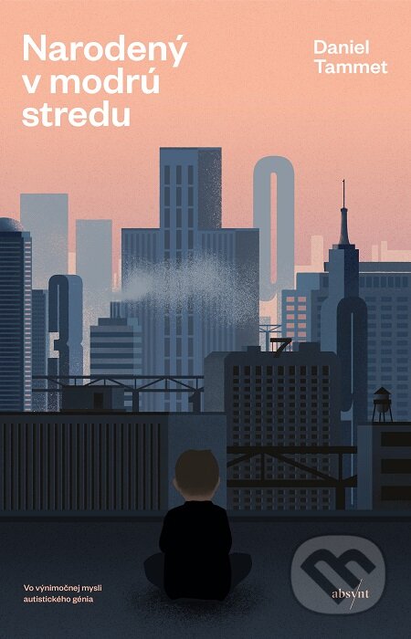 E-kniha: Narodený v modrú stredu (Daniel Tammet). Absynt, 2020 E-kniha: Narodený v modrú stredu (Daniel Tammet). Absynt, 2020