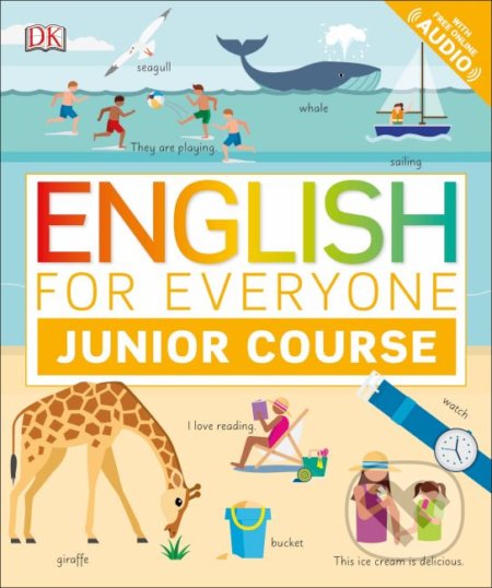 Kniha: English for Everyone - Junior - Beginner's Course (Dorling Kindersley). Dorling Kindersley, 2020 Kniha: English for Everyone - Junior - Beginner's Course (Dorling Kindersley). Dorling Kindersley, 2020