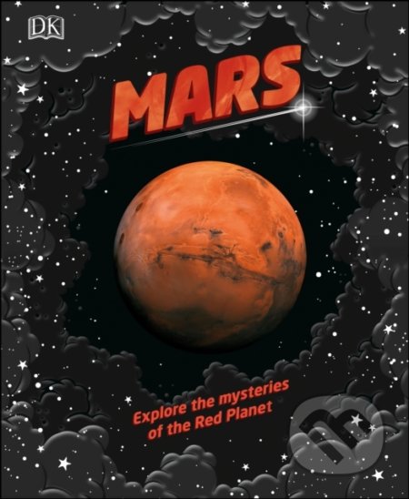 Kniha: Mars (Dorling Kindersley). Dorling Kindersley, 2020 Kniha: Mars (Dorling Kindersley). Dorling Kindersley, 2020