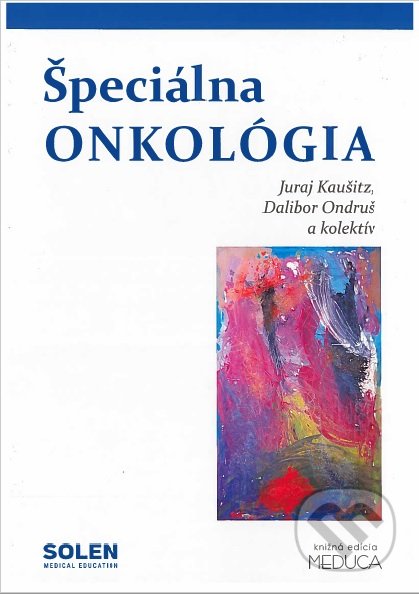 Kniha: Špeciálna onkológia (Dalibor Ondruš a Juraj Kaušitz). Solen, 2020 Kniha: Špeciálna onkológia (Dalibor Ondruš a Juraj Kaušitz). Solen, 2020