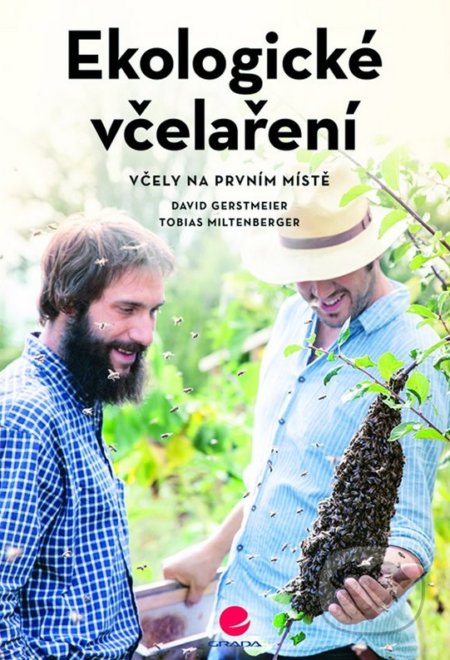 Kniha: Ekologické včelaření (David Gerstmeier a Tobias Miltenberger). Grada, 2020 Kniha: Ekologické včelaření (David Gerstmeier a Tobias Miltenberger). Grada, 2020
