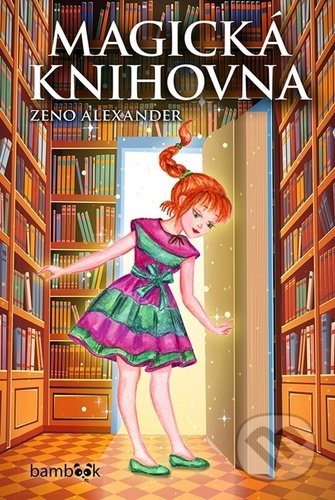 Kniha: Magická knihovna (Alexander Zeno). Bambook, 2020 Kniha: Magická knihovna (Alexander Zeno). Bambook, 2020