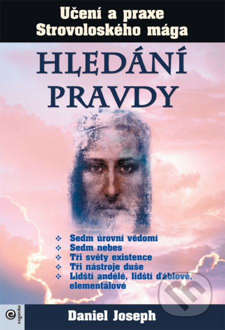 Kniha: Hledání pravdy – Učení a praxe Strovoloského mága (Daniel Joseph). Eugenika, 2020 Kniha: Hledání pravdy – Učení a praxe Strovoloského mága (Daniel Joseph). Eugenika, 2020