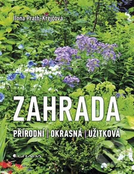 Zahrada - Ilona Prath-Krejčová, Grada, 2019