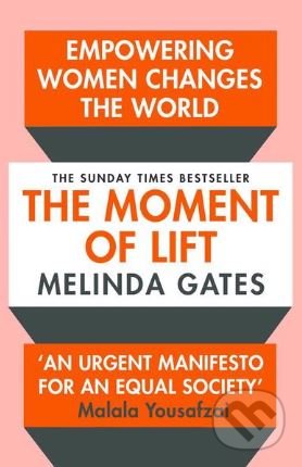 Kniha: The Moment of Lift (Melinda Gates). Bluebird Books, 2020 Kniha: The Moment of Lift (Melinda Gates). Bluebird Books, 2020