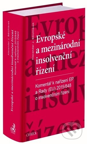 Kniha: Evropské a mezinárodní insolvenční řízení (Alexander J. Bělohlávek). C. H. Beck DE, 2020 Kniha: Evropské a mezinárodní insolvenční řízení (Alexander J. Bělohlávek). C. H. Beck DE, 2020