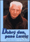 Kniha: Dobrý den, pane Lustig (Miroslav Kouba). Miroslav Kouba, 1999 Kniha: Dobrý den, pane Lustig (Miroslav Kouba). Miroslav Kouba, 1999