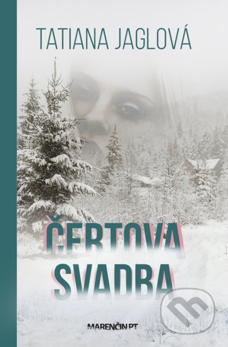 Kniha: Čertova svadba (Tatiana Jaglová). Marenčin PT, 2021 Kniha: Čertova svadba (Tatiana Jaglová). Marenčin PT, 2021