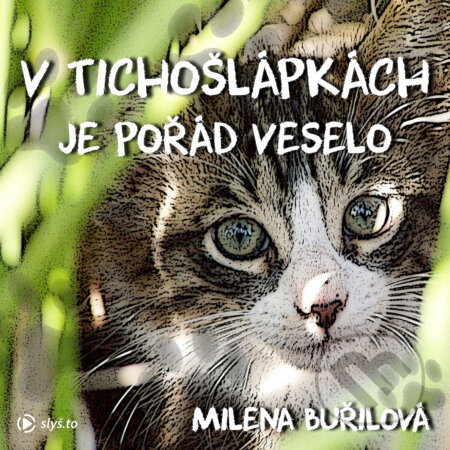 Audiokniha: V Tichošlápkách je pořád veselo (Milena Buřilová). Slyš.to, s.r.o., 2020 Audiokniha: V Tichošlápkách je pořád veselo (Milena Buřilová). Slyš.to, s.r.o., 2020