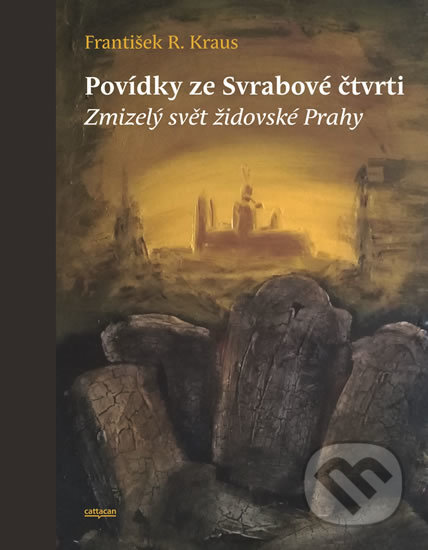 Kniha: Povídky ze Svrabové čtvrti (František R. Kraus). Cattacan, 2020 Kniha: Povídky ze Svrabové čtvrti (František R. Kraus). Cattacan, 2020