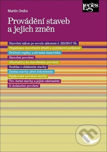 Kniha: Provádění staveb a jejich změn (Martin Ondra). Leges, 2020 Kniha: Provádění staveb a jejich změn (Martin Ondra). Leges, 2020