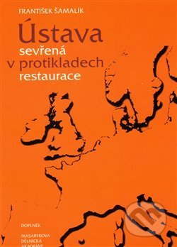 Ústava sevřená v protikladech restaurace - František Šamalík, Doplněk, 2009