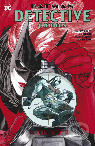 Kniha: Batman Detective Comics 6: Stín nad netopýry (Eddy Barrows, James Tynion IV a Philippe Briones). BB/art, 2020 Kniha: Batman Detective Comics 6: Stín nad netopýry (Eddy Barrows, James Tynion IV a Philippe Briones). BB/art, 2020