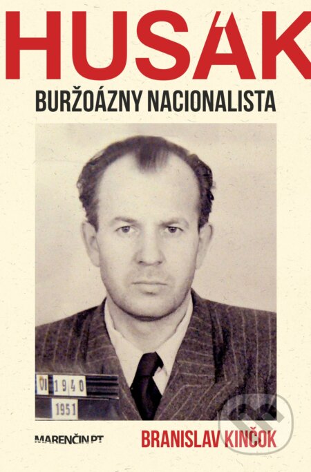 Kniha: Husák (Branislav Kinčok). Marenčin PT, 2023 Kniha: Husák (Branislav Kinčok). Marenčin PT, 2023