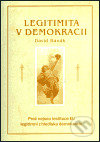 Kniha: Legitimita v demokracii (David Hanák). Studio Arx, 2003 Kniha: Legitimita v demokracii (David Hanák). Studio Arx, 2003