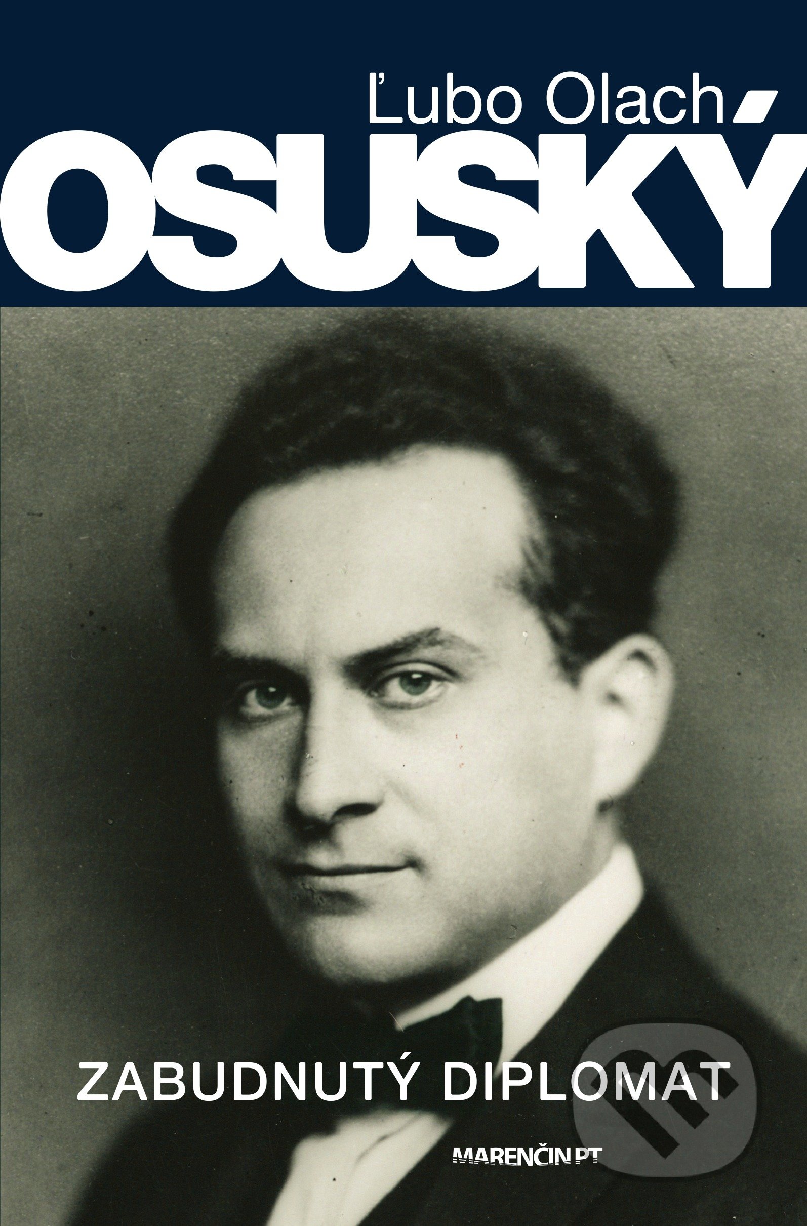 Kniha: Osuský - Zabudnutý diplomat (Ľubo Olach). Marenčin PT, 2020 Kniha: Osuský - Zabudnutý diplomat (Ľubo Olach). Marenčin PT, 2020